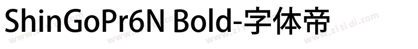 ShinGoPr6N Bold字体转换